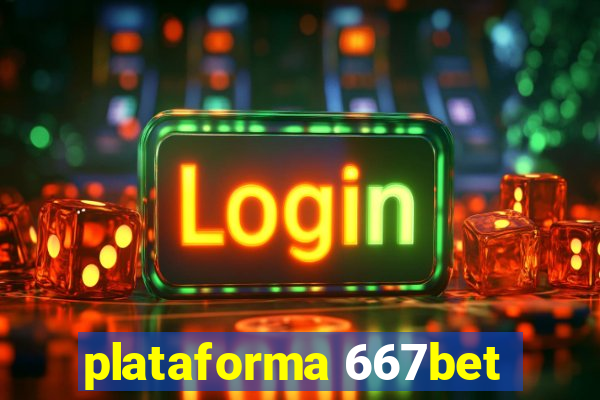 plataforma 667bet