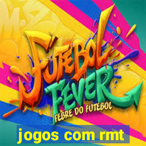 jogos com rmt
