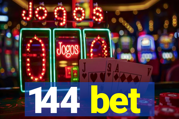 144 bet