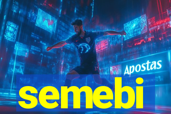 semebi