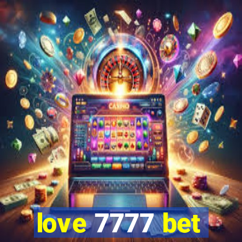 love 7777 bet
