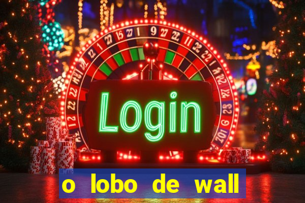 o lobo de wall street filme online