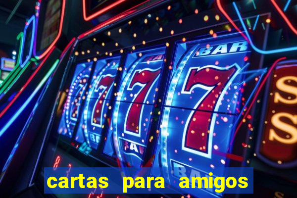 cartas para amigos do tlc
