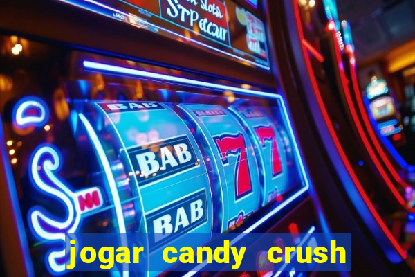 jogar candy crush saga no facebook