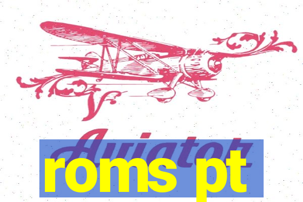 roms pt