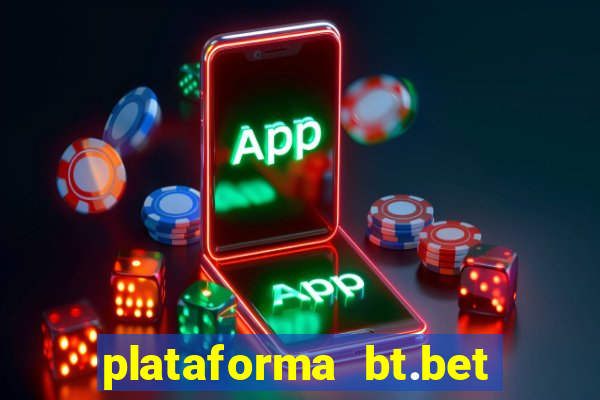 plataforma bt.bet é confiável