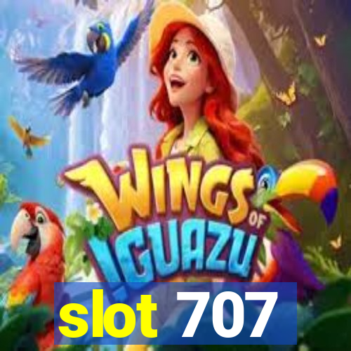 slot 707