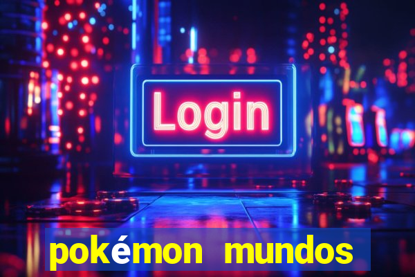 pokémon mundos elementais download apk