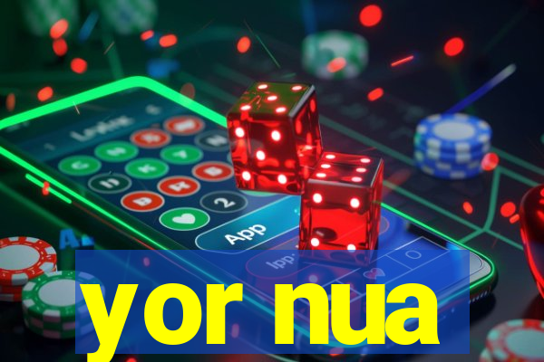 yor nua