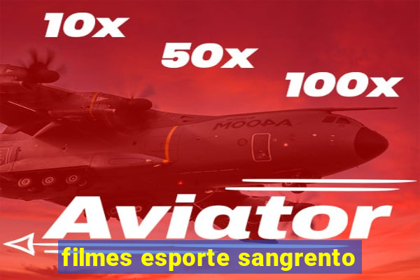 filmes esporte sangrento