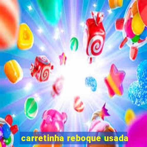carretinha reboque usada