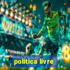 politica livre