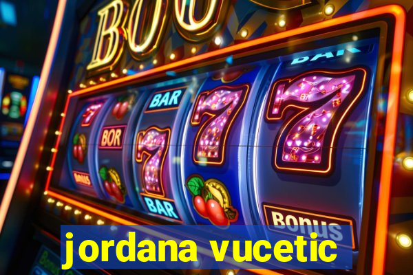 jordana vucetic