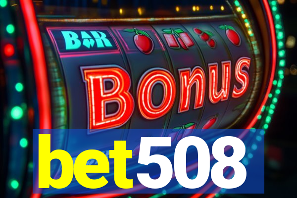 bet508