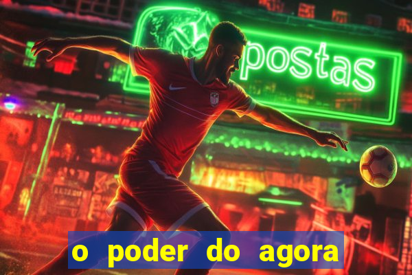 o poder do agora pdf google drive