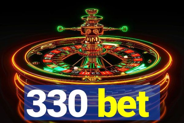 330 bet