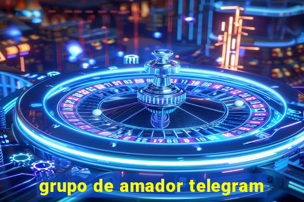 grupo de amador telegram