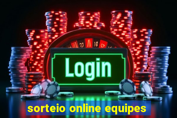 sorteio online equipes