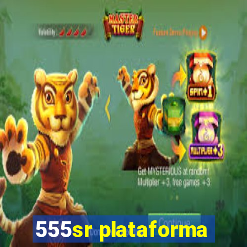 555sr plataforma