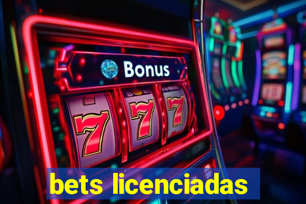 bets licenciadas