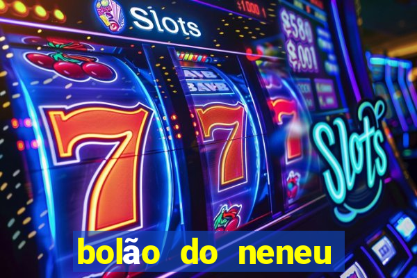 bolão do neneu grupo whatsapp