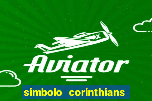 simbolo corinthians copiar e colar