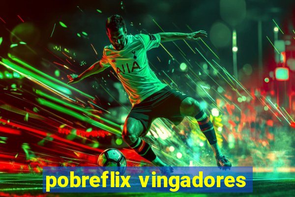 pobreflix vingadores