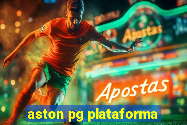 aston pg plataforma
