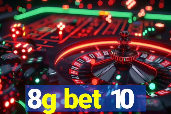 8g bet 10