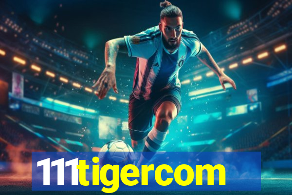 111tigercom