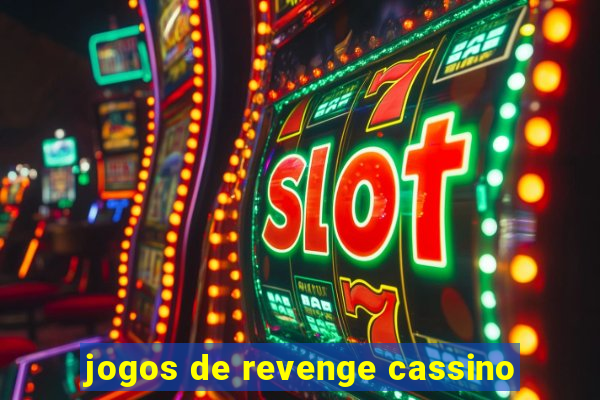 jogos de revenge cassino