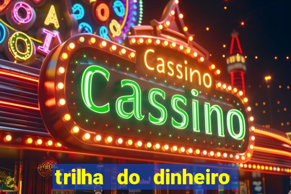 trilha do dinheiro gemeos investem