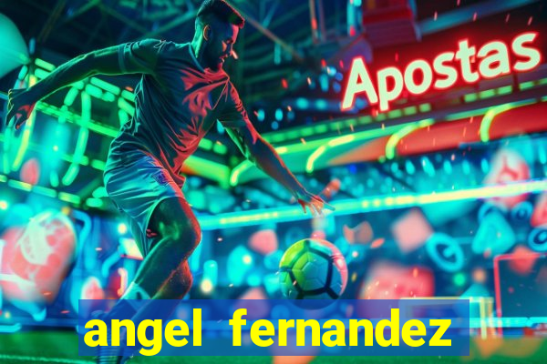angel fernandez only fans
