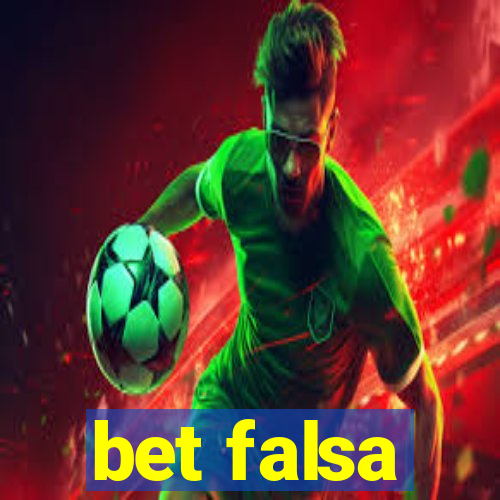 bet falsa