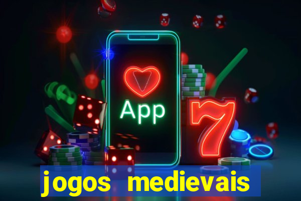jogos medievais para celular