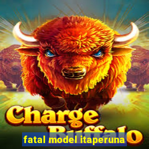 fatal model itaperuna