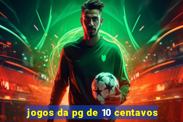 jogos da pg de 10 centavos