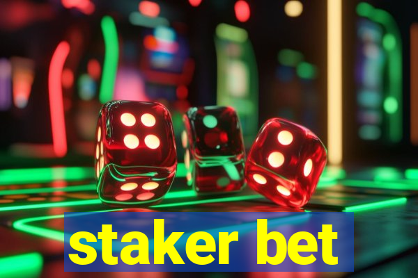 staker bet