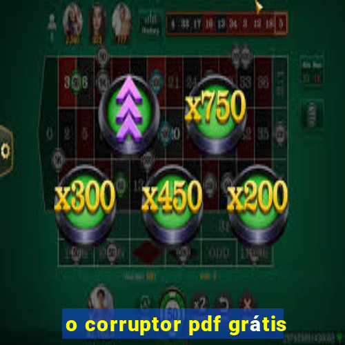 o corruptor pdf grátis