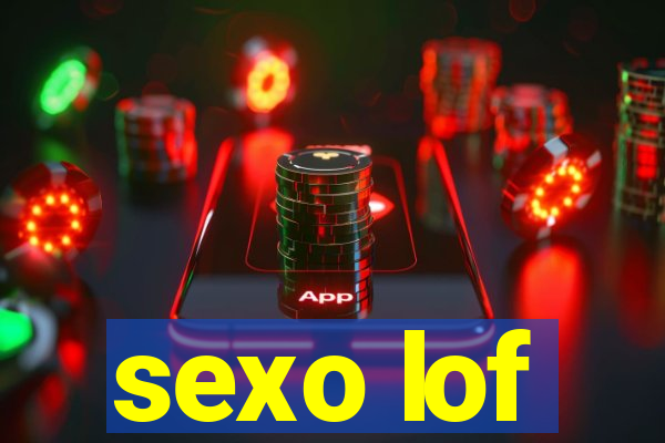 sexo lof