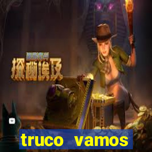 truco vamos torneios online