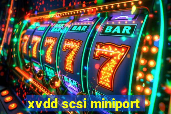 xvdd scsi miniport