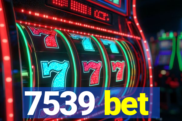 7539 bet