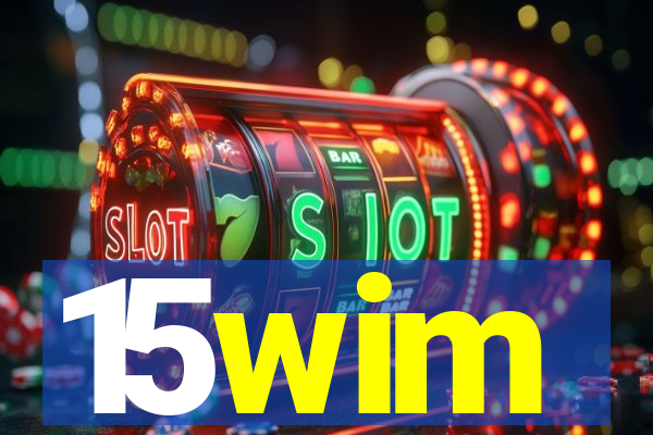 15wim