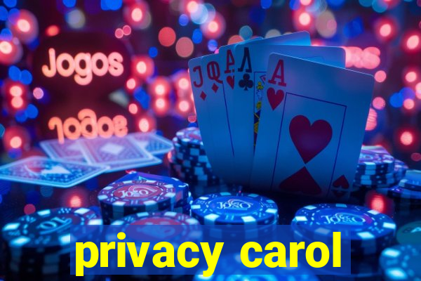 privacy carol
