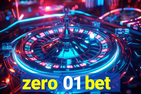 zero 01 bet