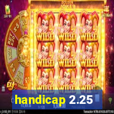 handicap 2.25