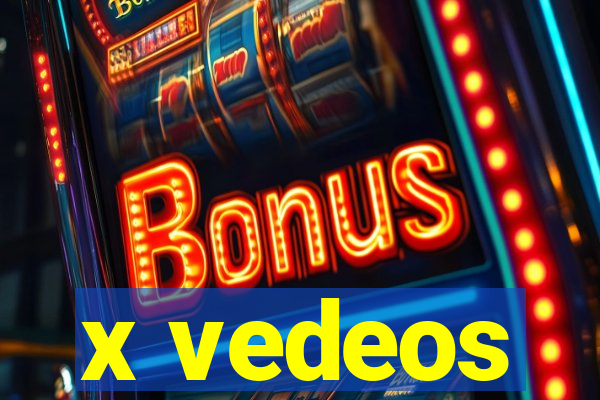x vedeos