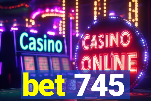 bet 745