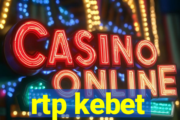 rtp kebet